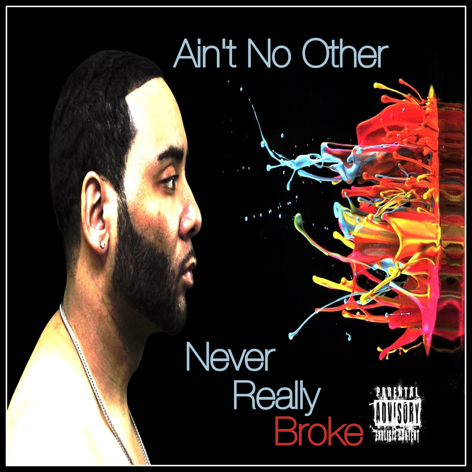 Ain't No Other - Never Really Broke