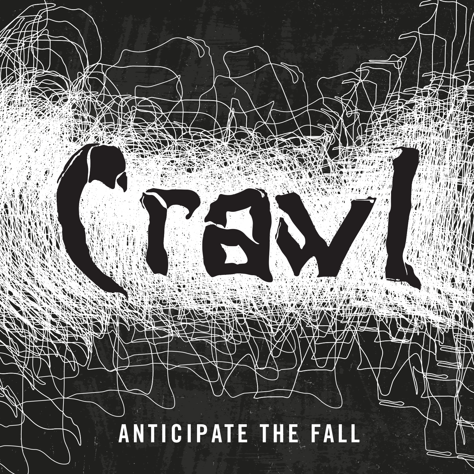  Crawl – Anticipate The Fall