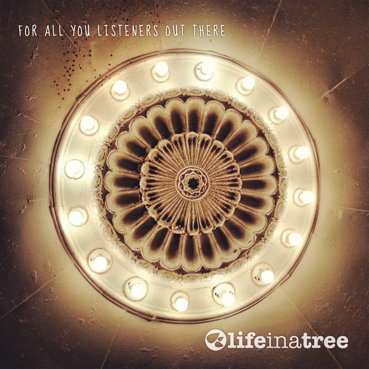 Life In A Tree – For All You Listeners Out There