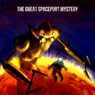 The Great Airport Mystery - The Great Spaceport Mystery