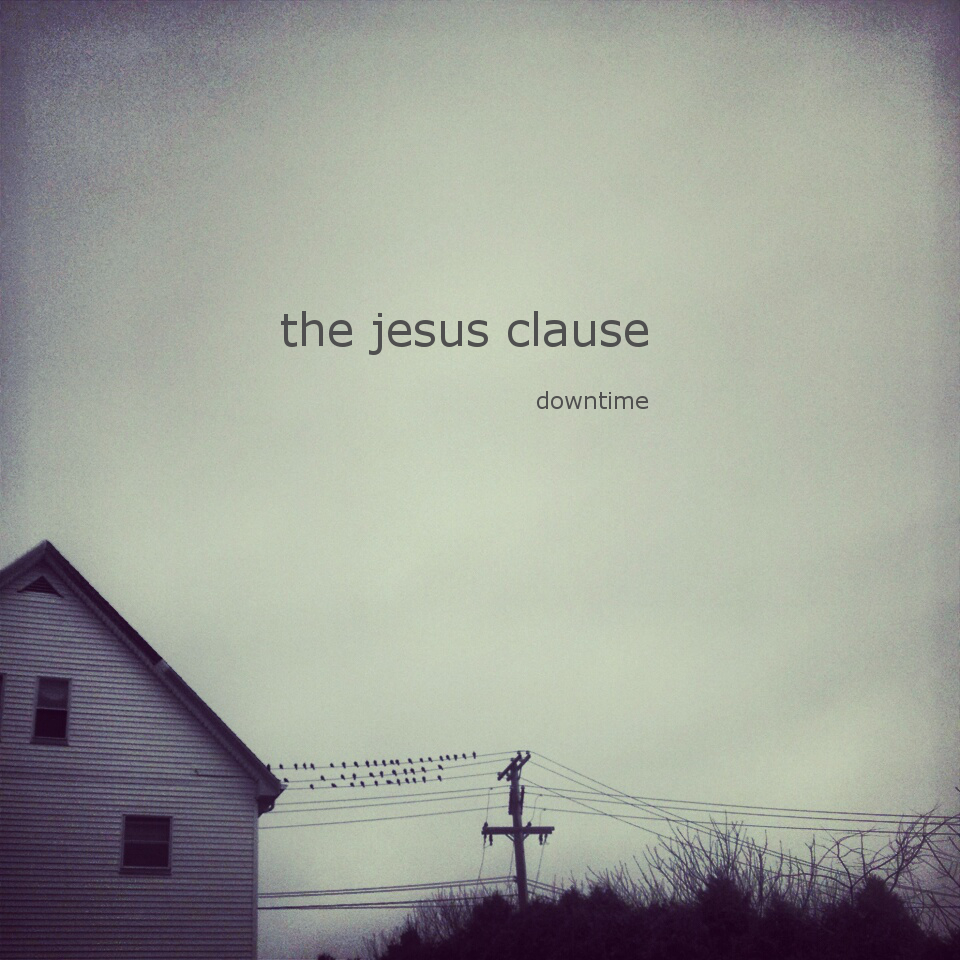  The Jesus Clause – Downtime