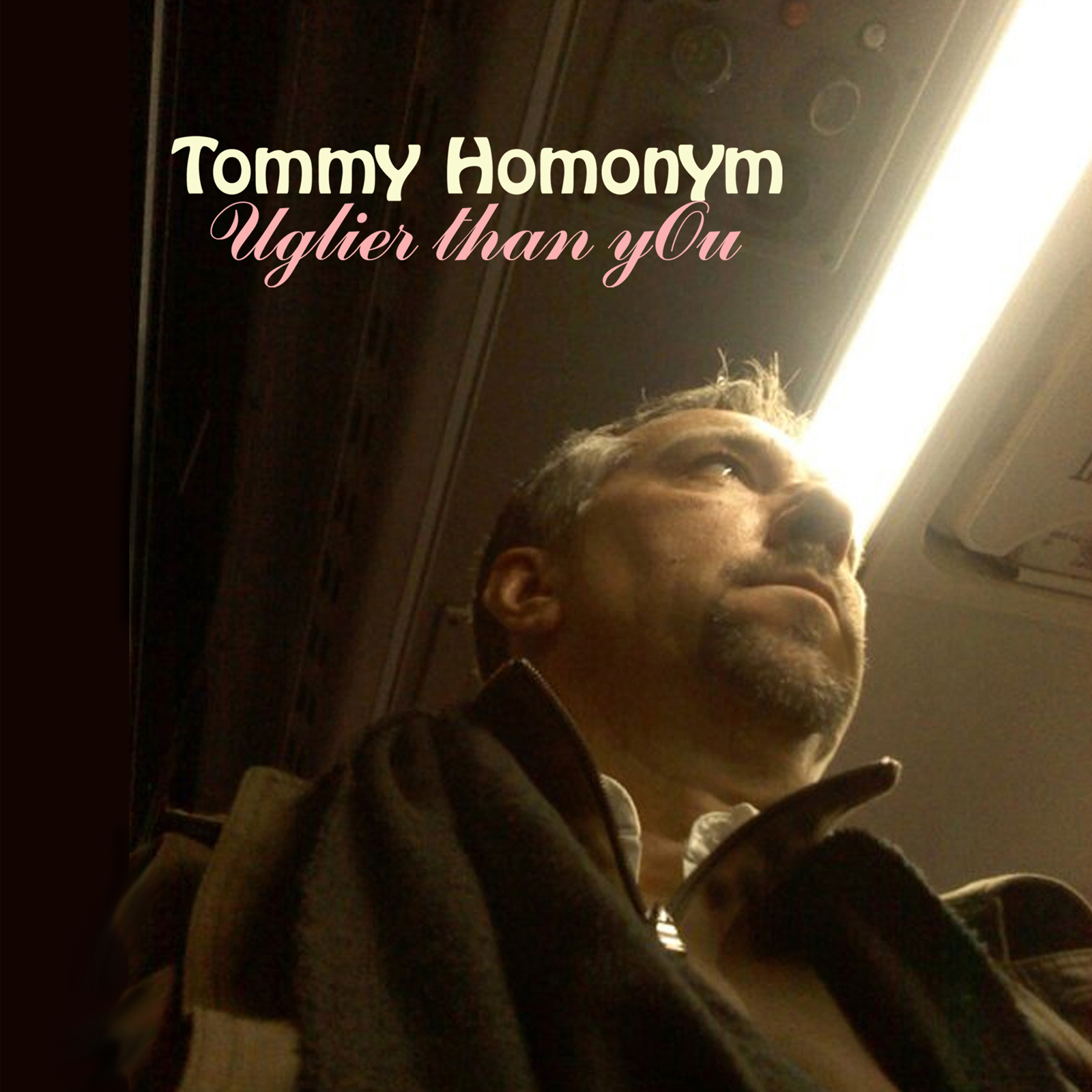  Tommy Homonym – Uglier Than You