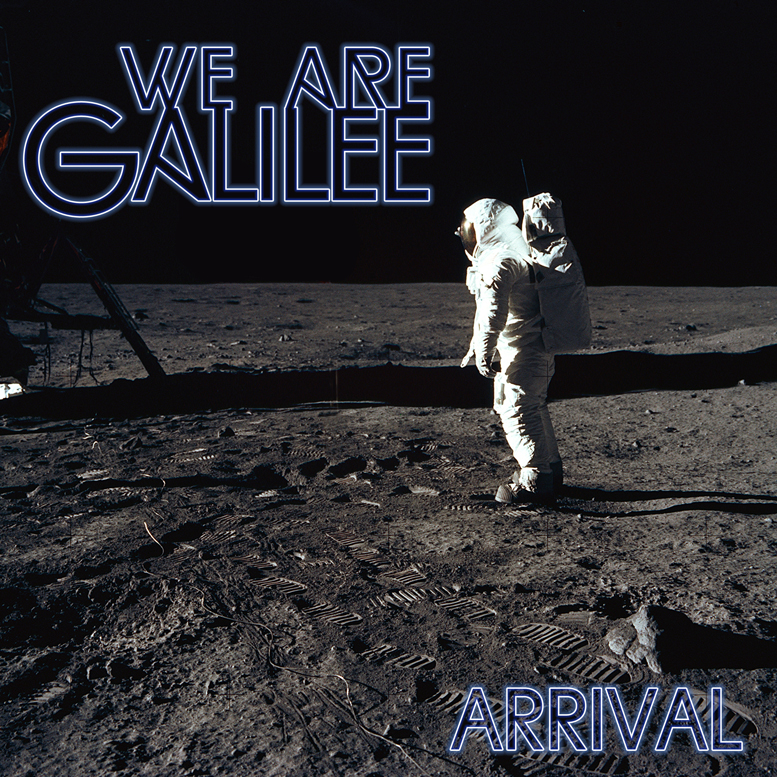  We Are Galilee – Arrival