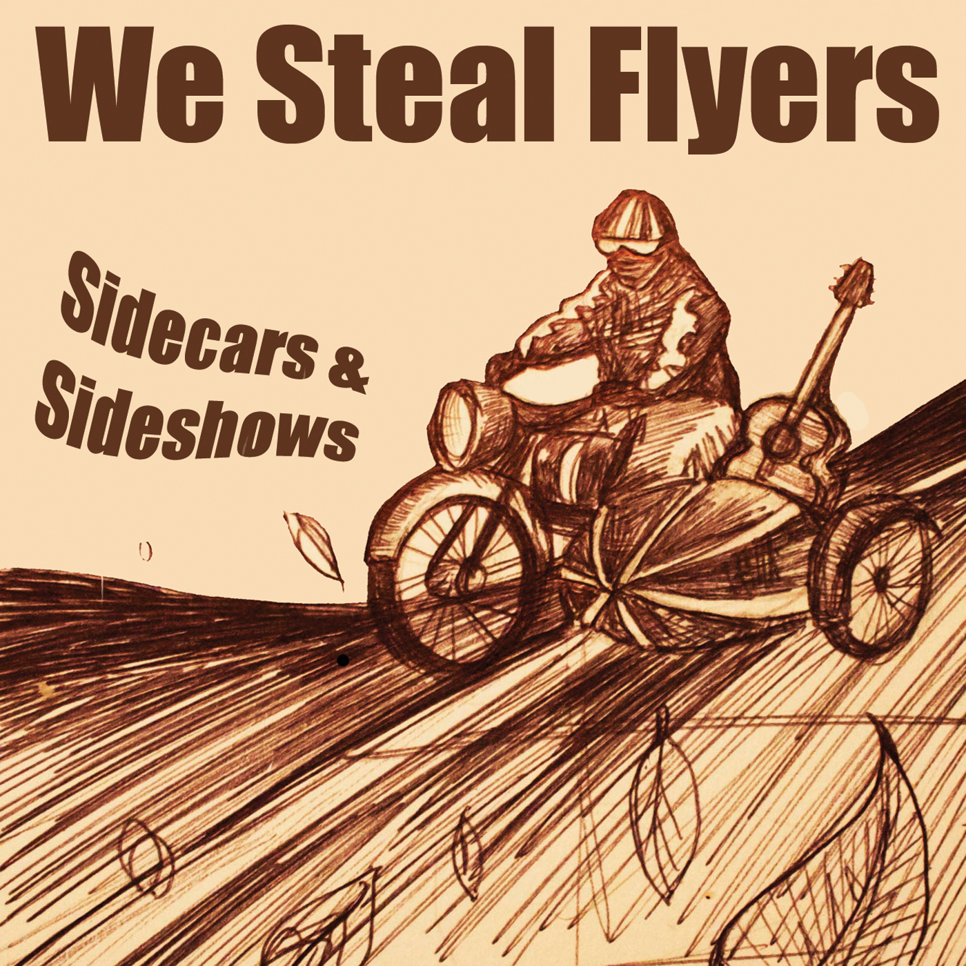  We Steal Flyers – Sidecars & Sideshows