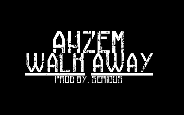 AHZEM – “Walk Away”