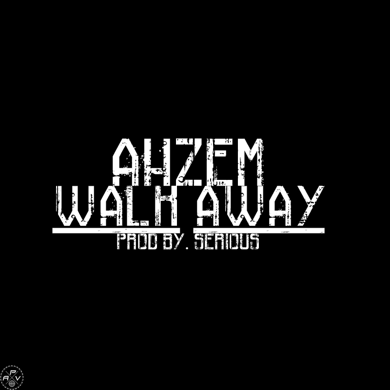  AHZEM – “Walk Away”