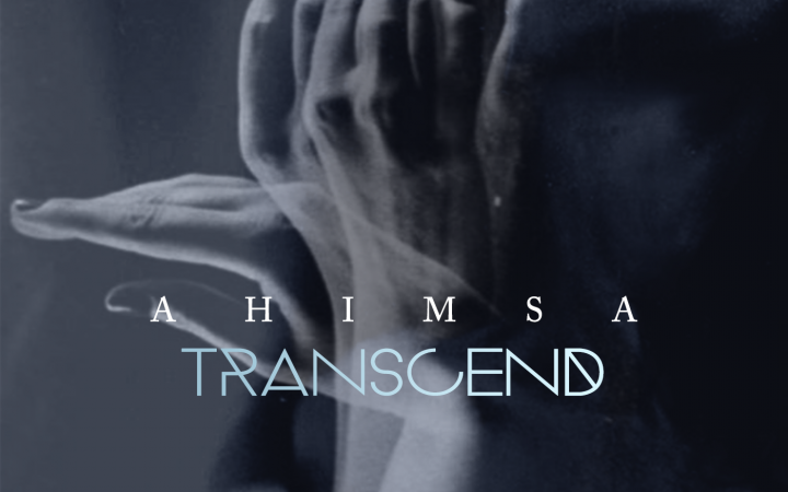 Ahimsa – Transcend