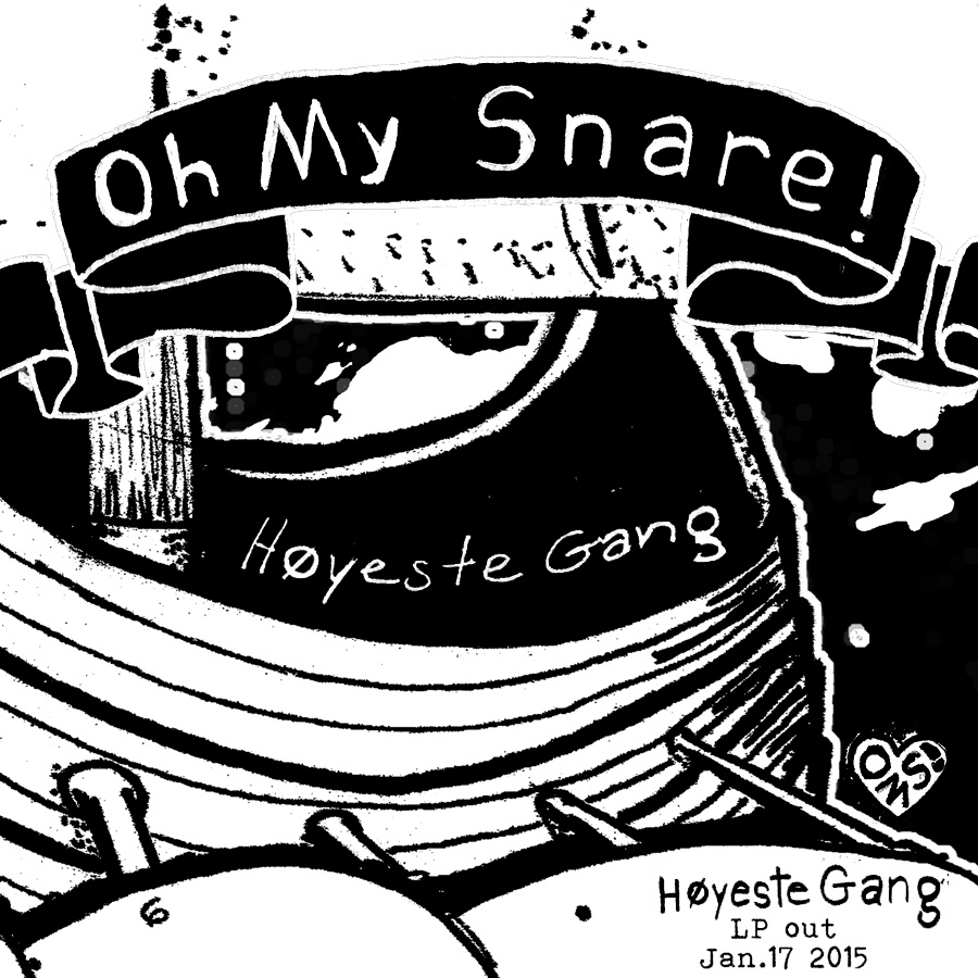  Oh My Snare! – Høyeste Gang