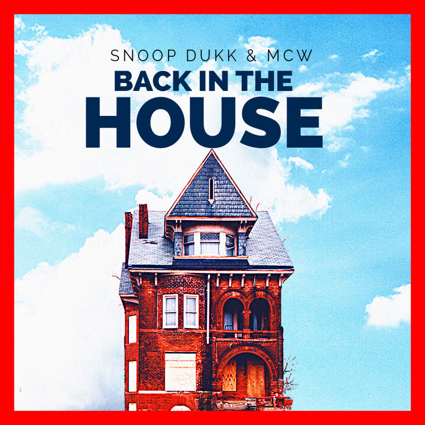  Snoop Dukk & MCW – Back In The House