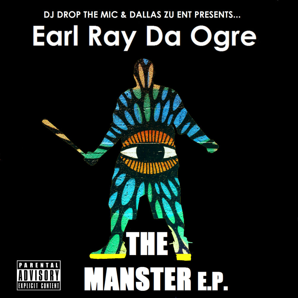  Earl Ray Da Ogre – The Manster