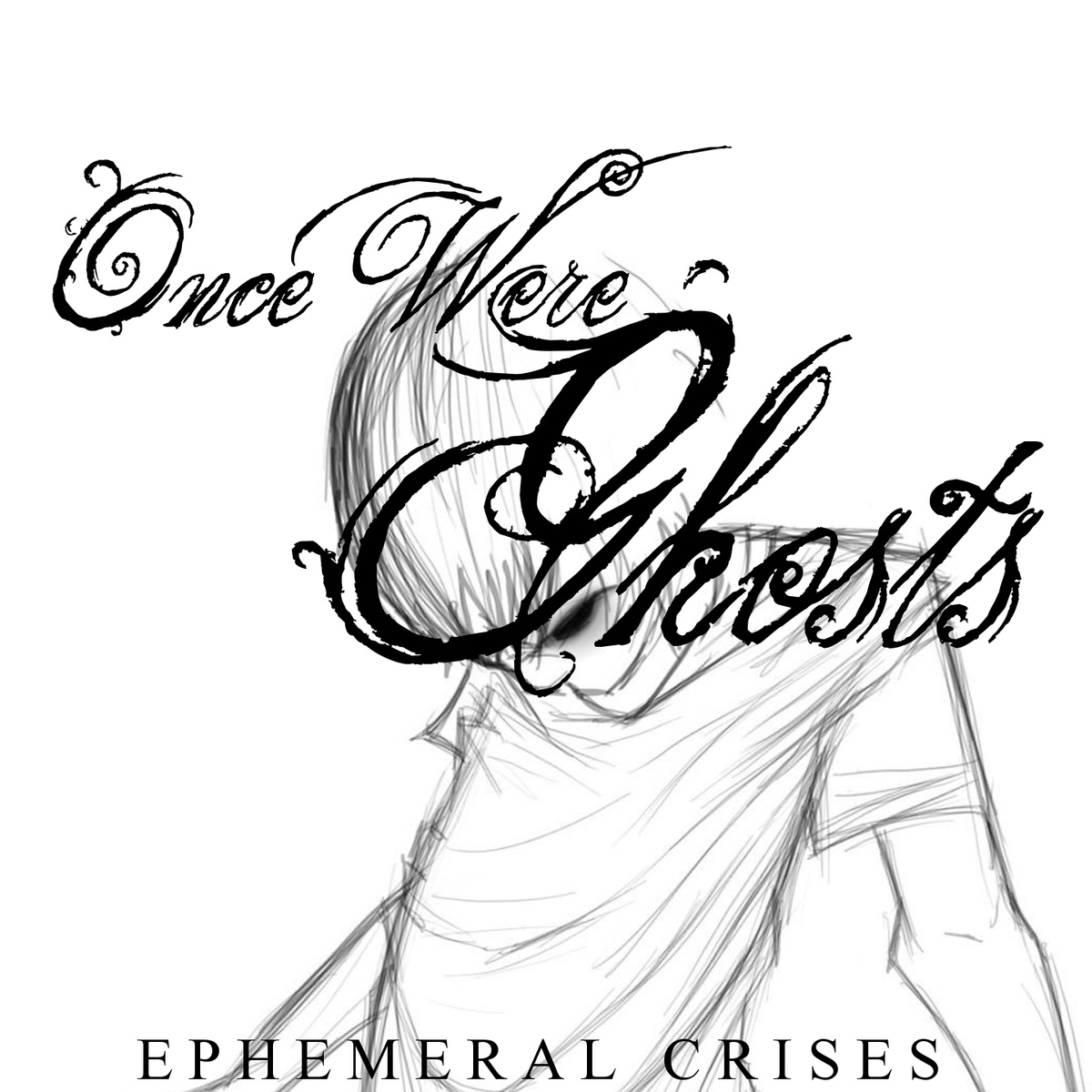  Once Were Ghosts – Ephemeral Crises