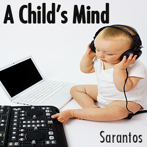  Sarantos – “A Child’s Mind”