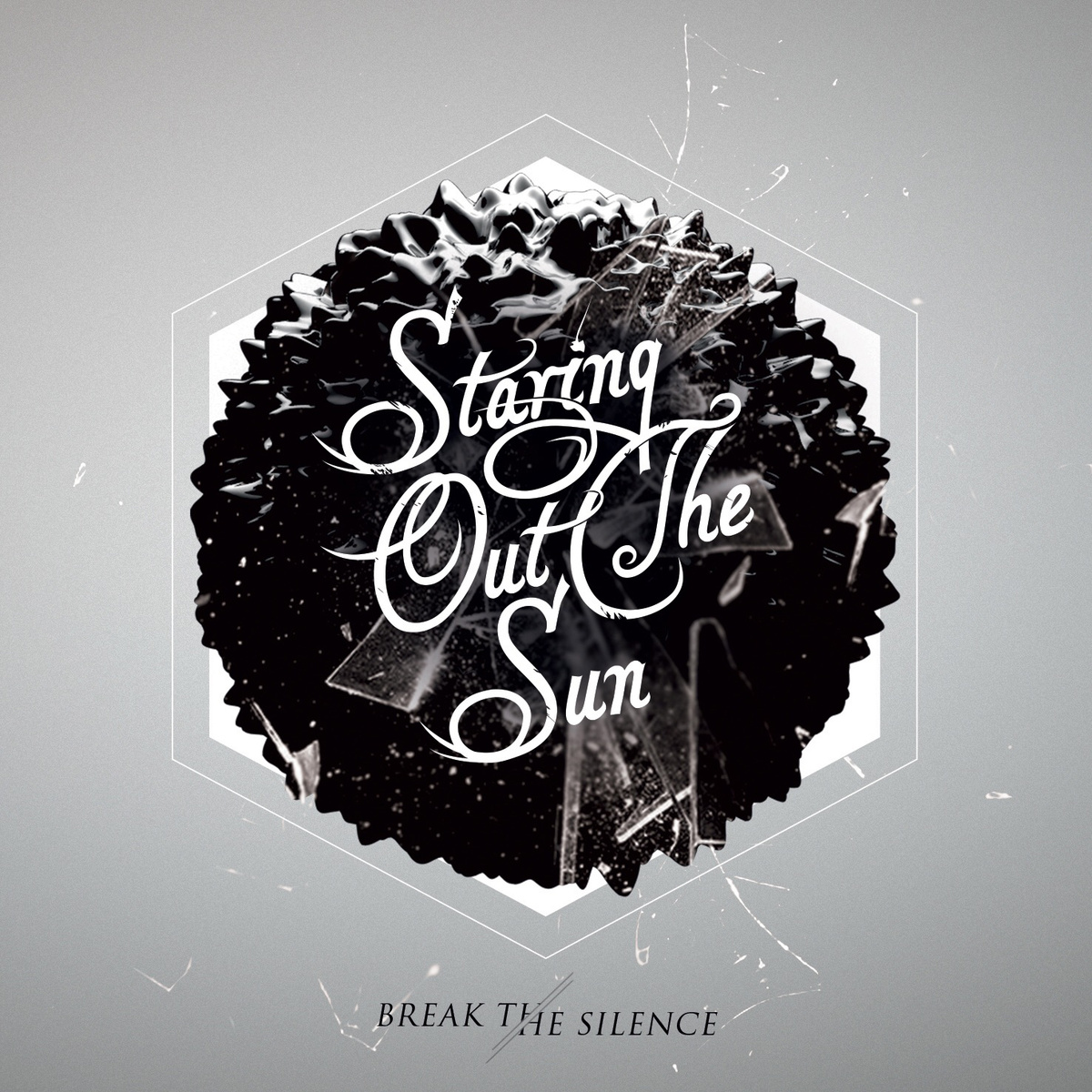  Staring Out The Sun – Break The Silence