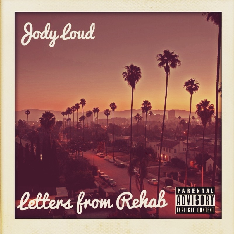  Jody Loud – Letters From Rehab