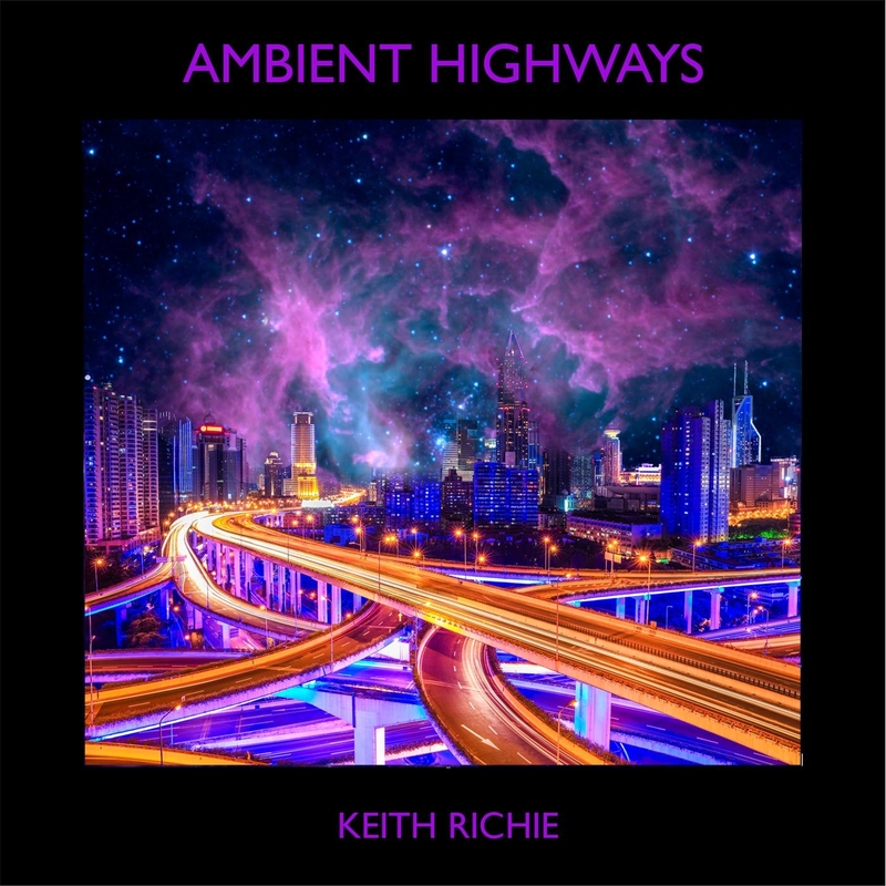  Keith Richie – Ambient Highways