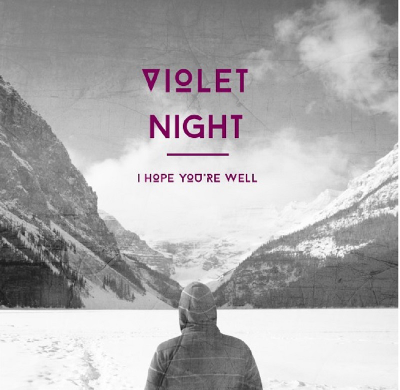  Violet Night – I Hope You’re Well