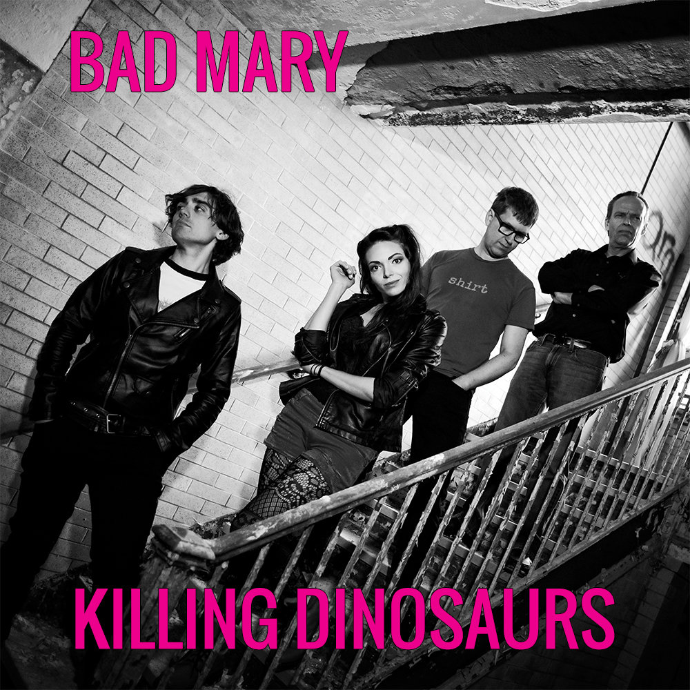  Bad Mary – Killing Dinosaurs