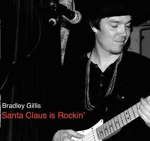 Bradley Gillis – “Santa Claus Is Rockin”