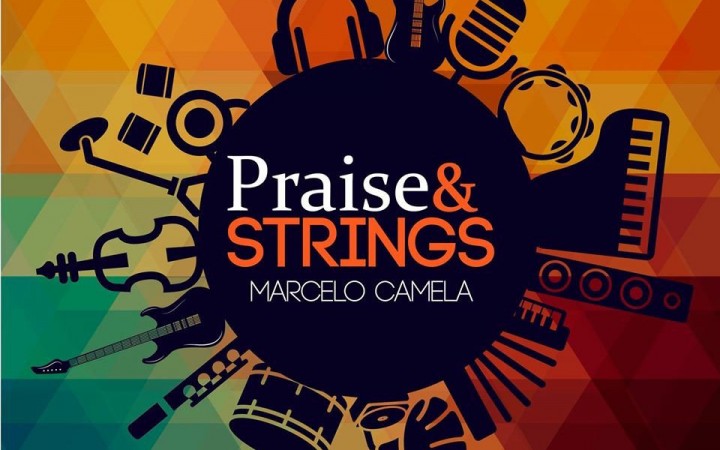 Marcelo Camela – Praise And Strings