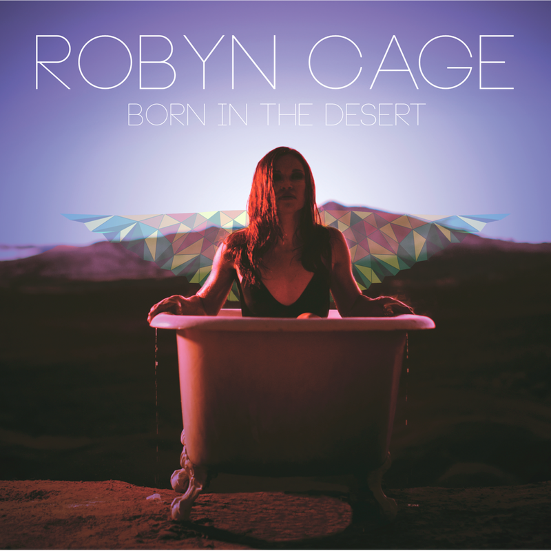  Robyn Cage – Born In The Desert