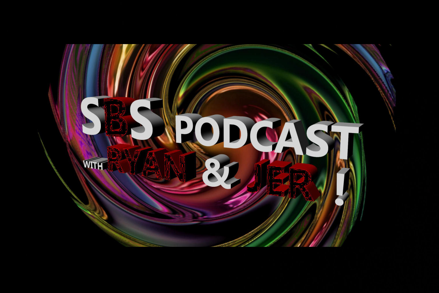  SBS Podcast With Ryan & Jer 011