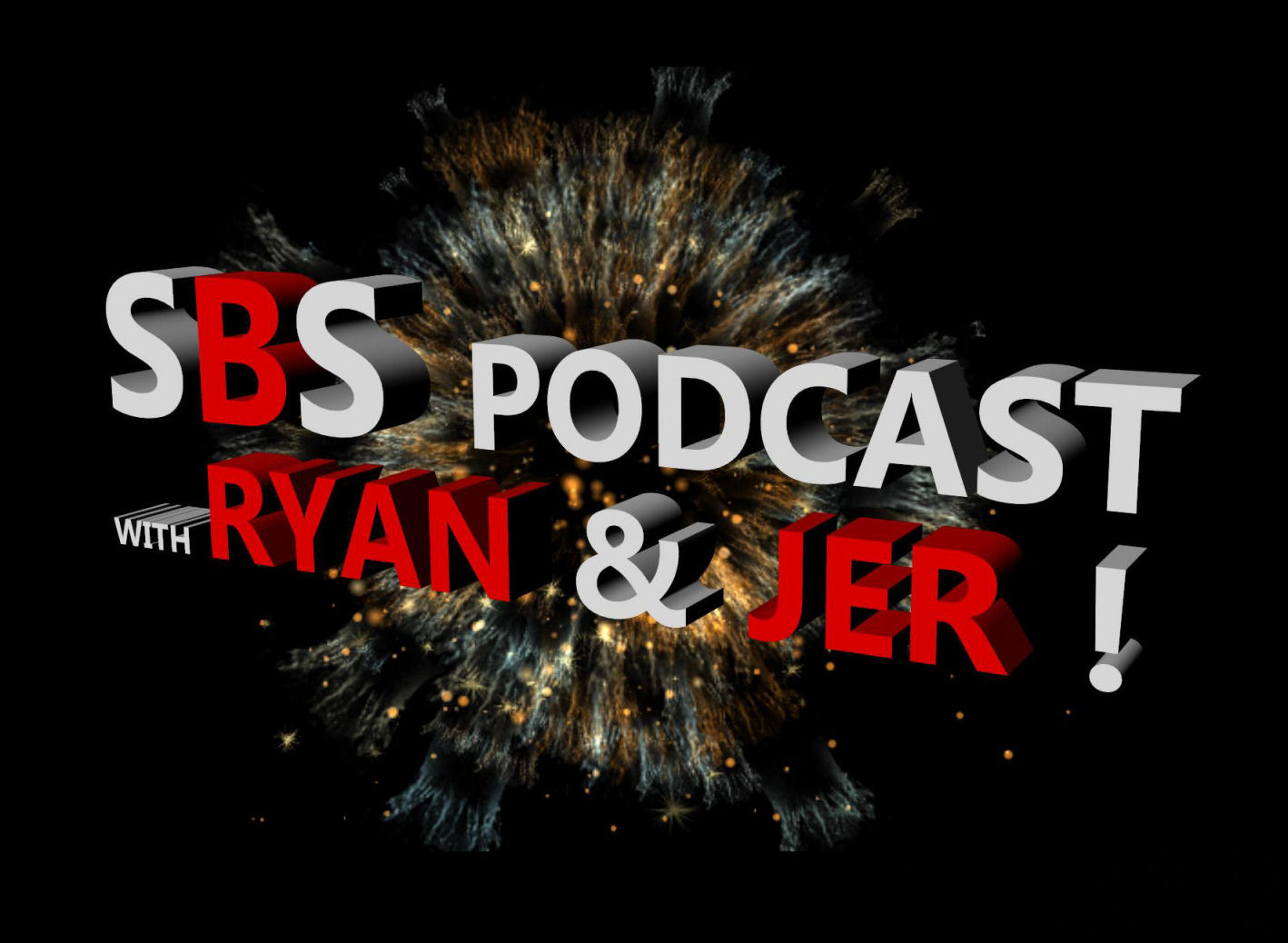  SBS Podcast With Ryan & Jer 014