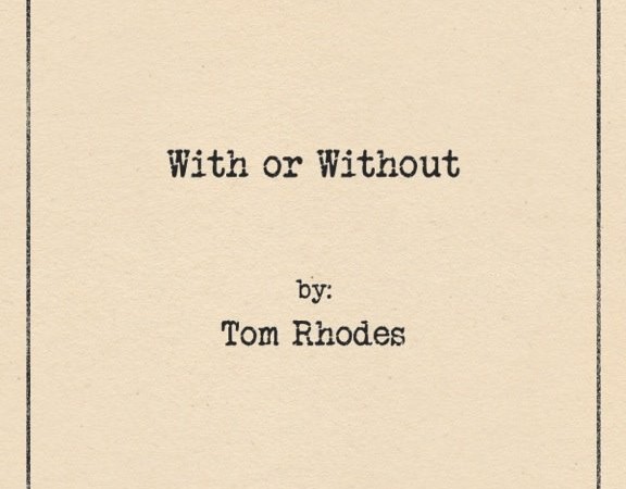 Tom Rhodes – With Or Without