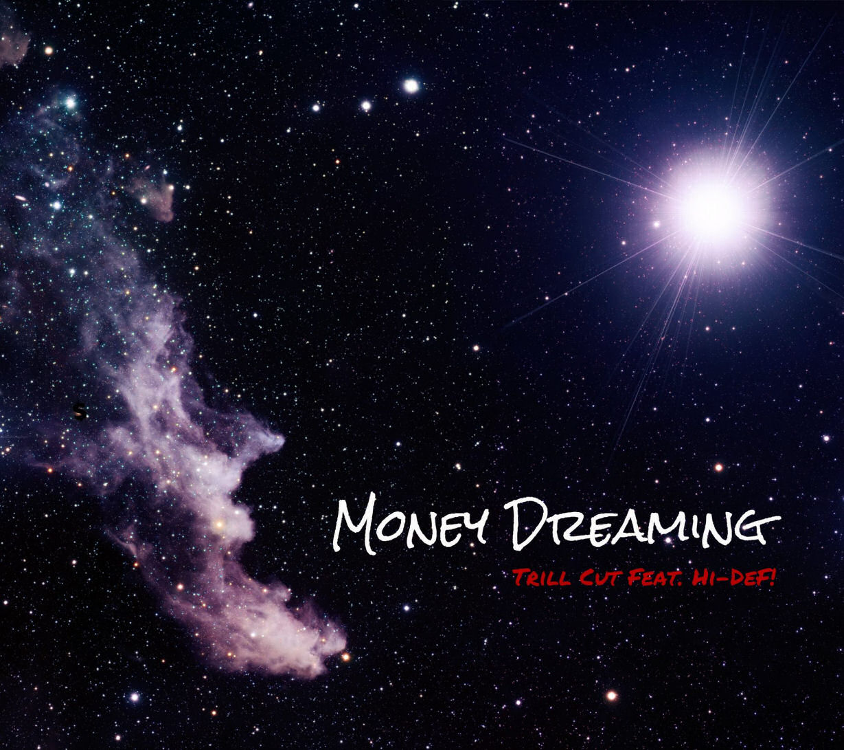  Trill Cut – “Money Dreaming” Feat. Hi-DeF!