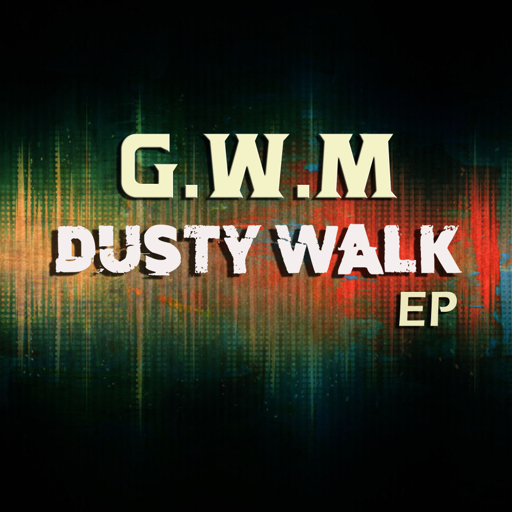  G.W.M. – Dusty Walk