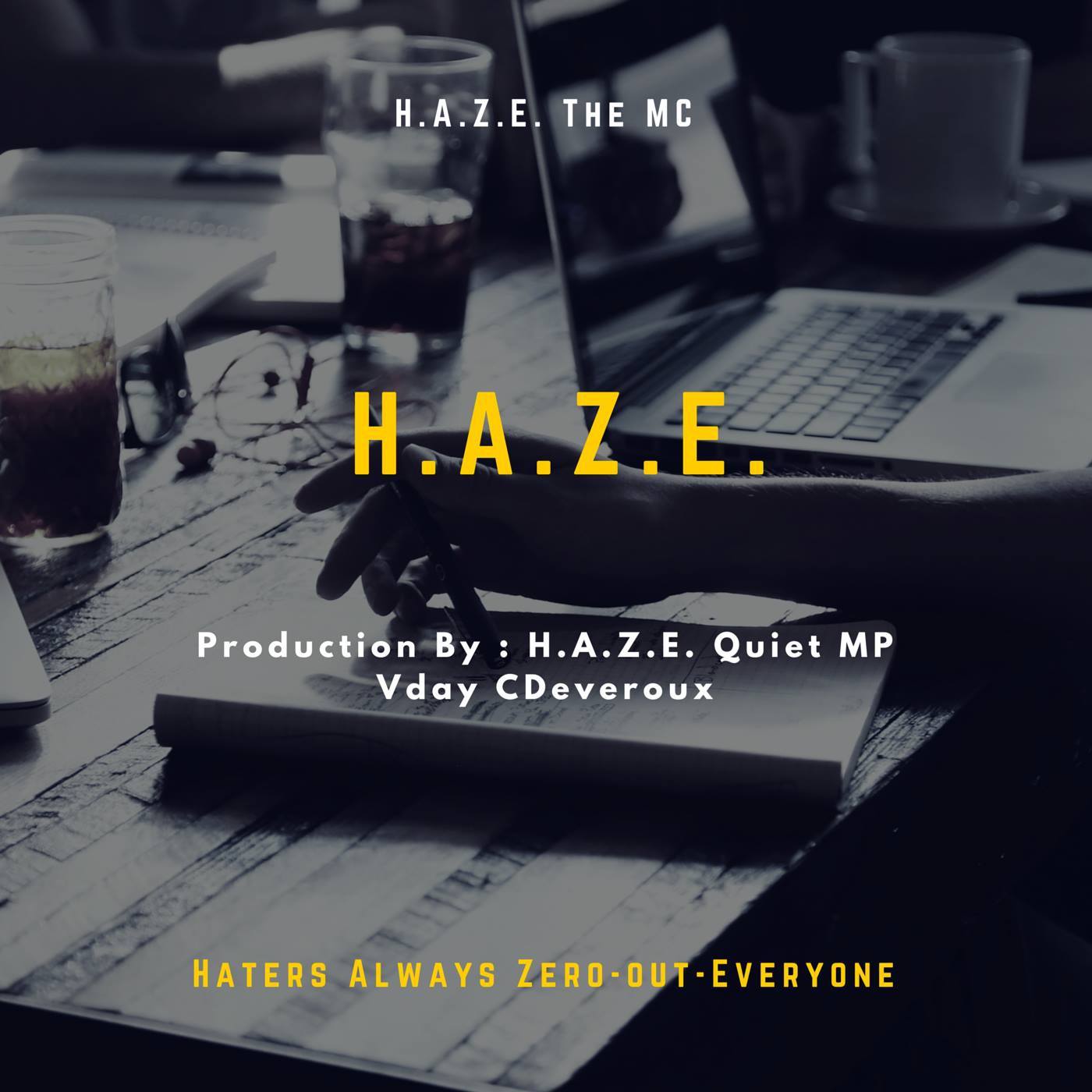  H.A.Z.E. The MC – H.A.Z.E. (Haters Always Zeroout Everyone) The EP