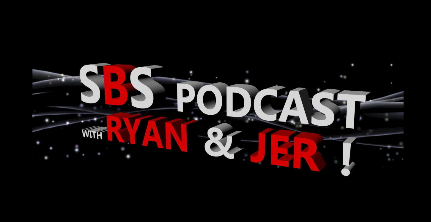  SBS Podcast With Ryan & Jer 017