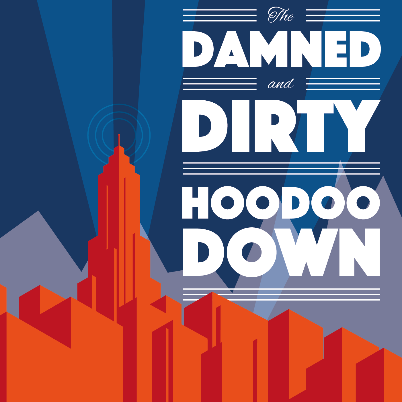  The Damned And Dirty – Hoodoo Down
