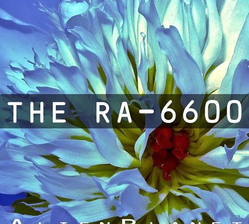 The RA-6600 – Alien Planet