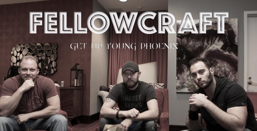  Fellowcraft – Get Up Young Phoenix
