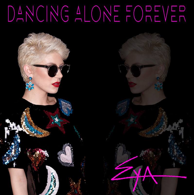  Eya – “Dancing Alone Forever”/”Nobody Else But You”