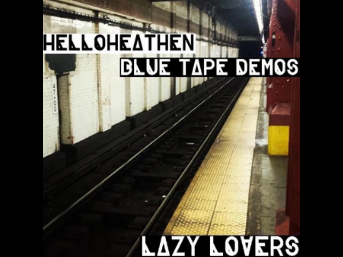  HelloHeathen – Blue Tape Demos