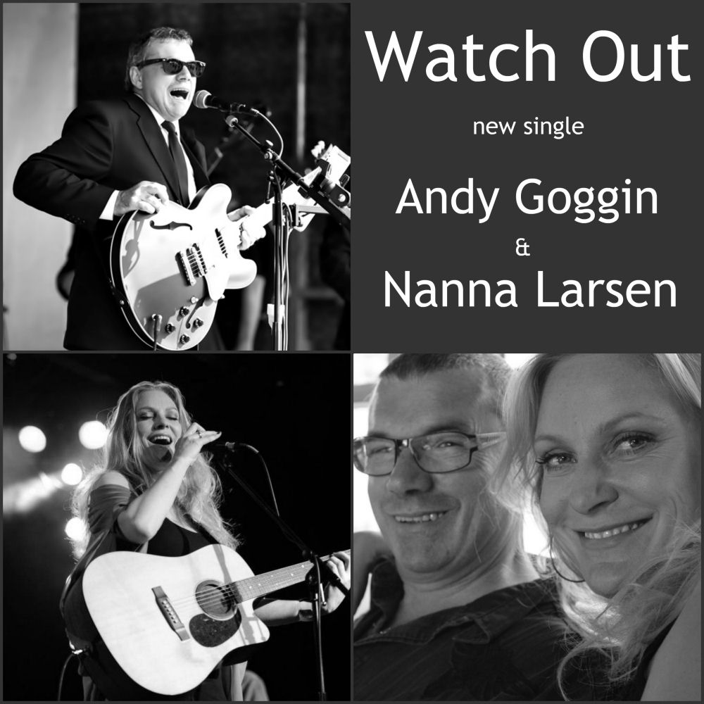  Andy Goggin & Nanna Larsen – “Watch Out”