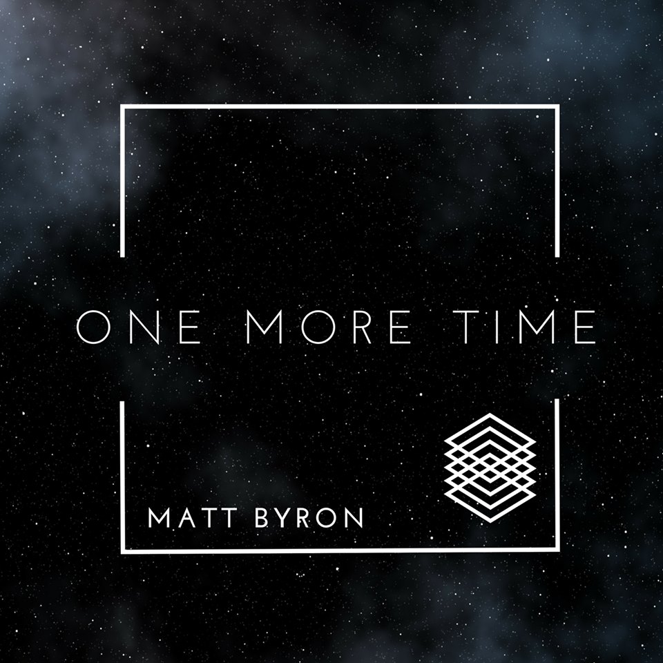  Matt Byron – “One More Time”