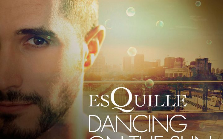 EsQuille – “Dancing On The Sun” (Feat. Bruno Alexander)