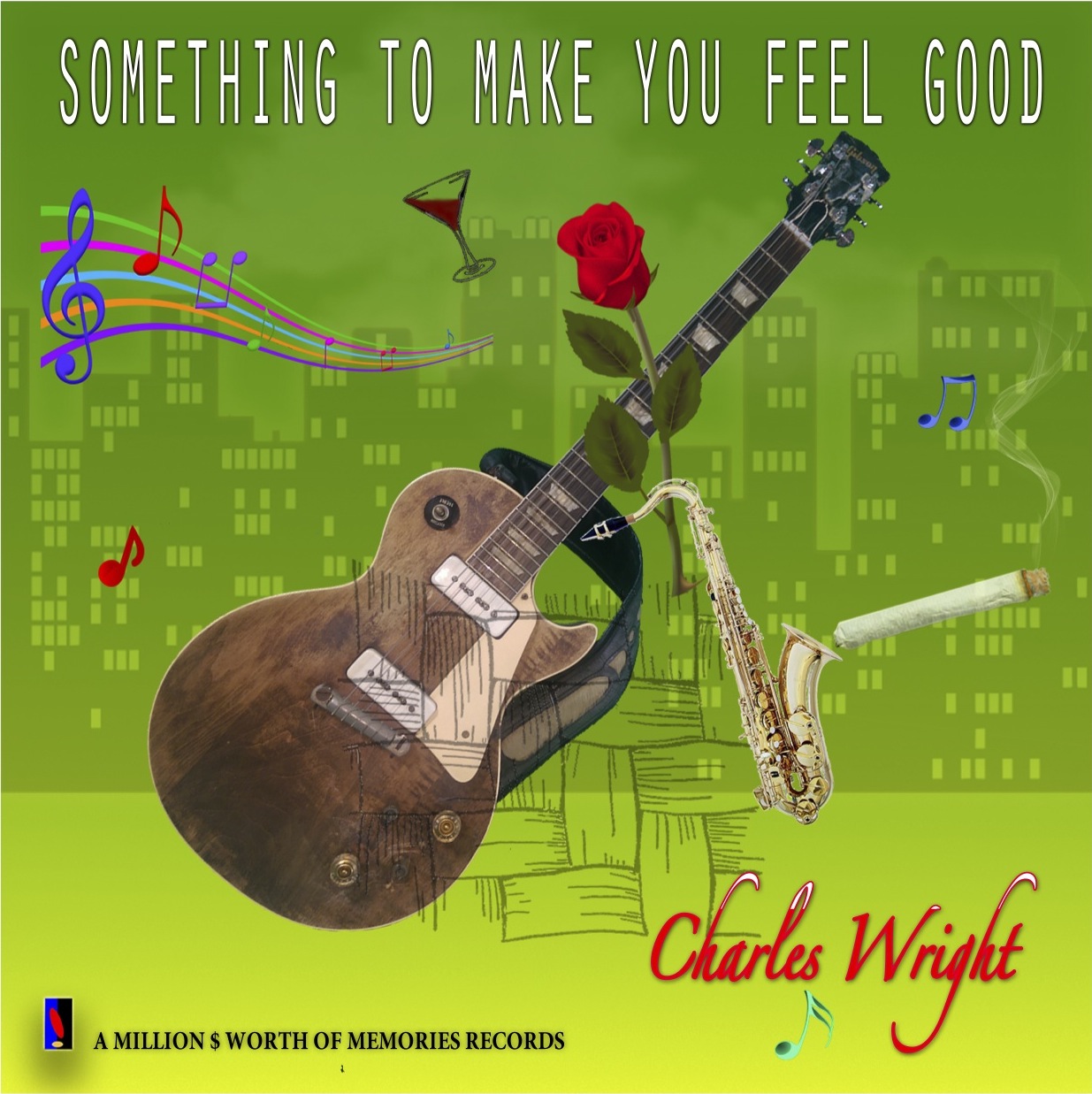  Charles Wright – Something To Make You Feel Good