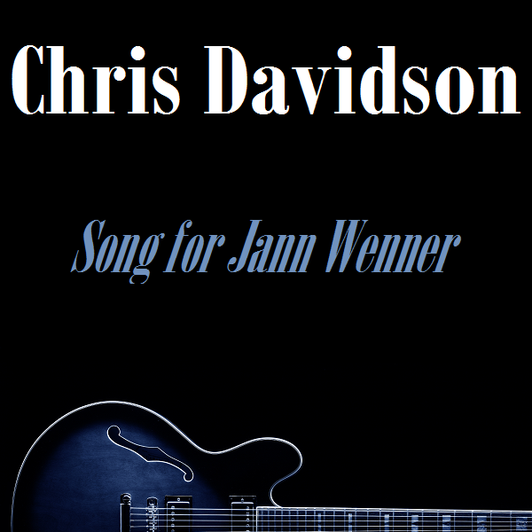  Chris Davidson – “Song For Jann Wenner”