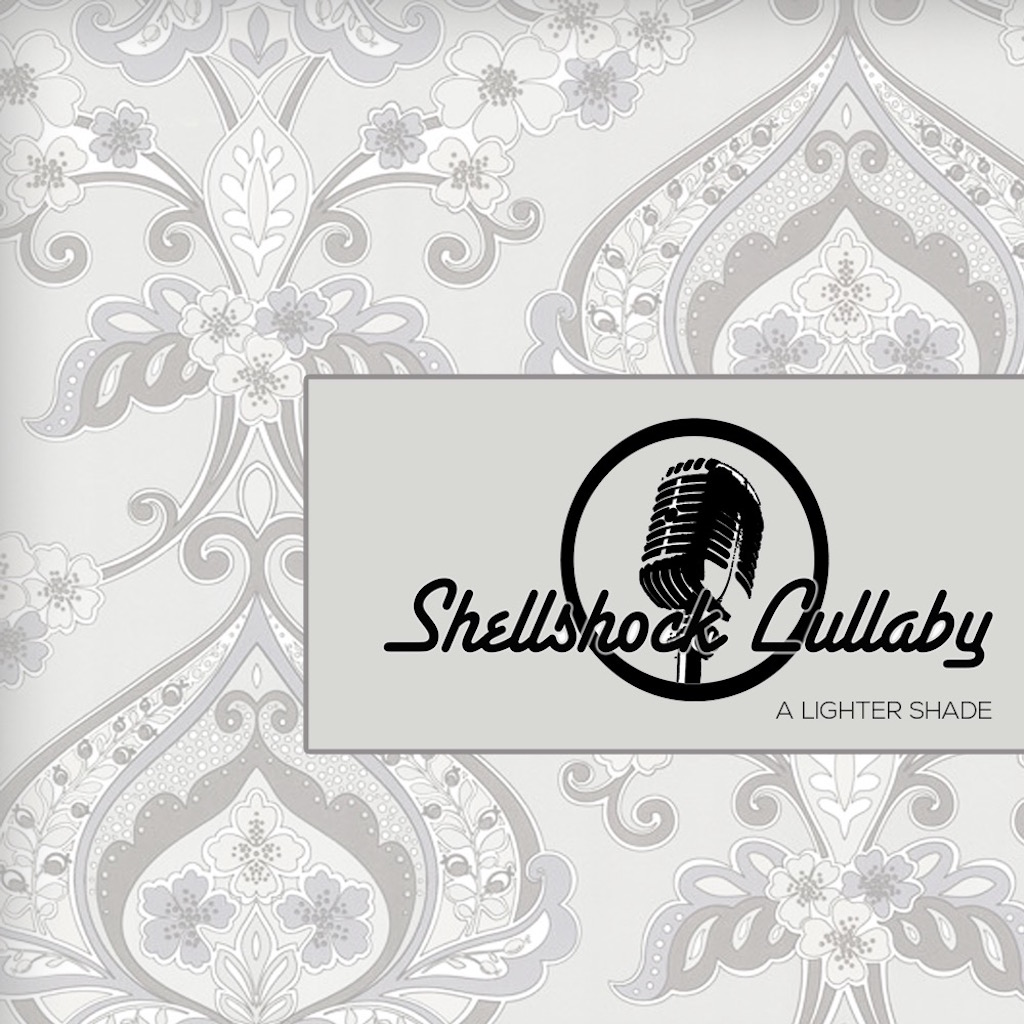  Shellshock Lullaby – A Lighter Shade