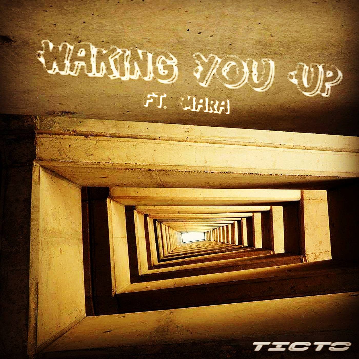  TICTO – “Waking You Up” Feat. Mara