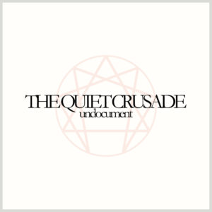 Undocument – The Quiet Crusade
