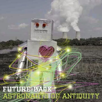  Astronauts Of Antiquity – “Future Back”