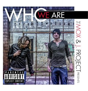 The Mox & J. Project – Who We Are