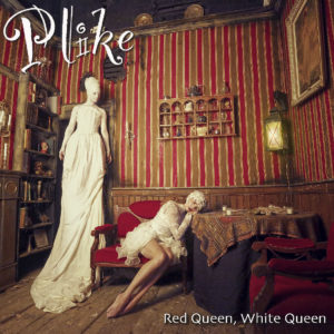 Plike – Red Queen, White Queen