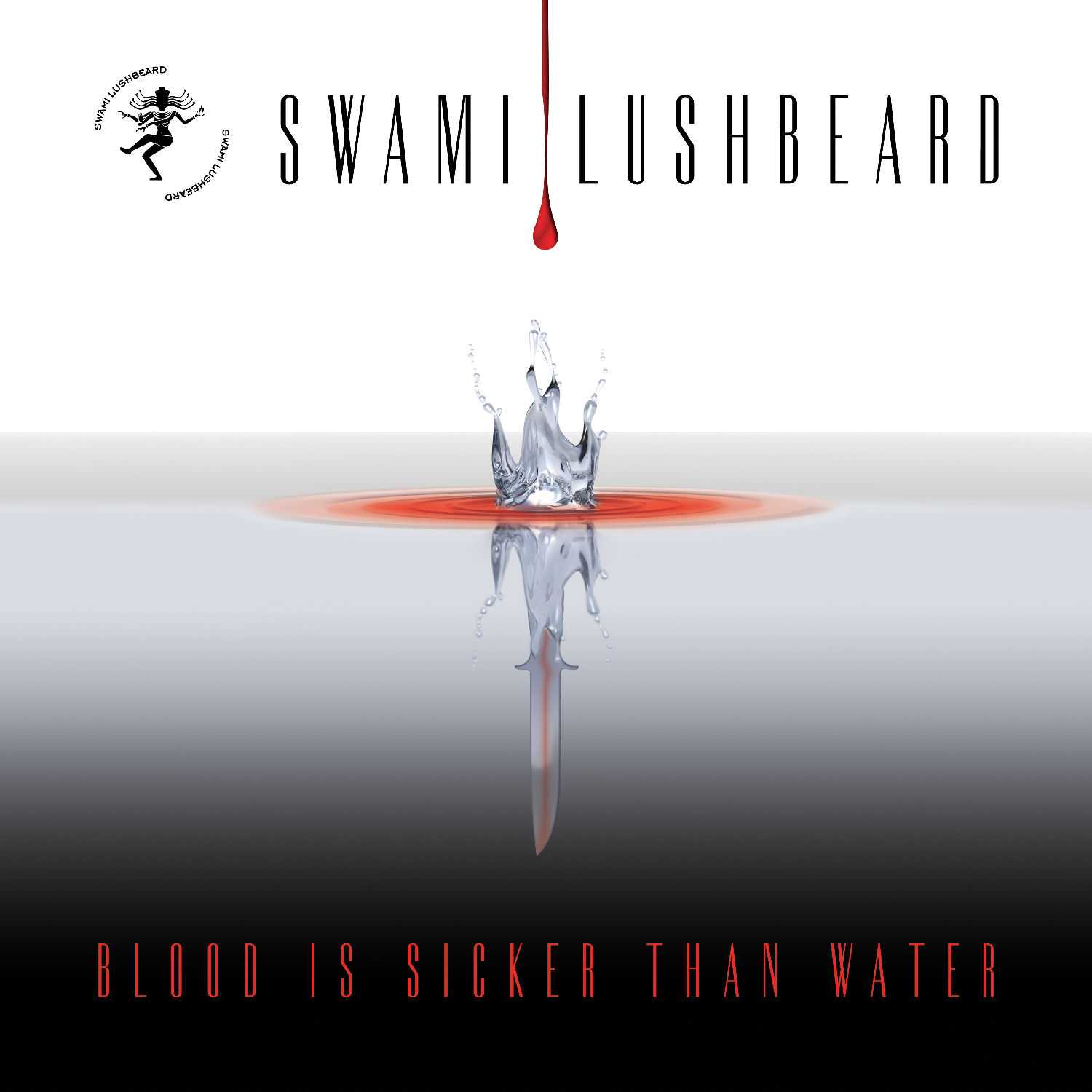  Swami Lushbeard – Blood Is Sicker Than Water