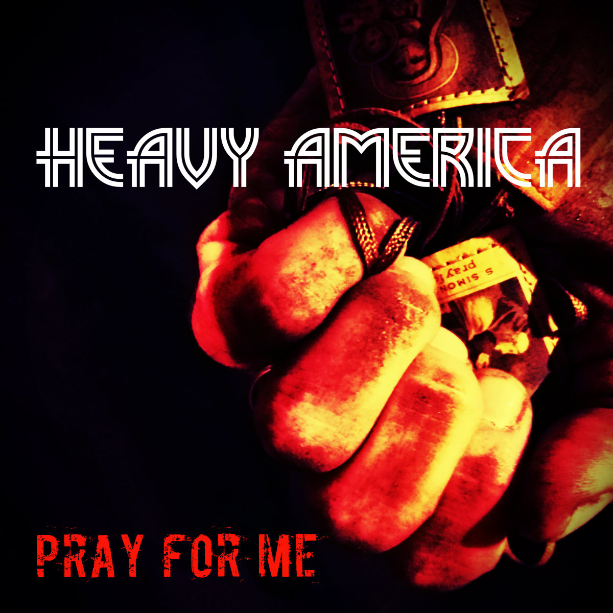  Heavy AmericA – “Pray For Me”
