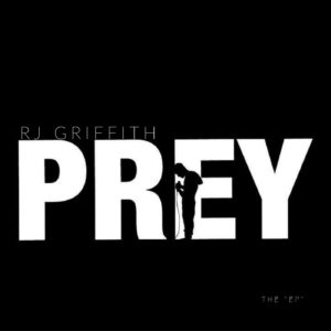 RJ Griffith – Prey
